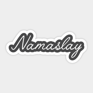 Namaslay Sticker